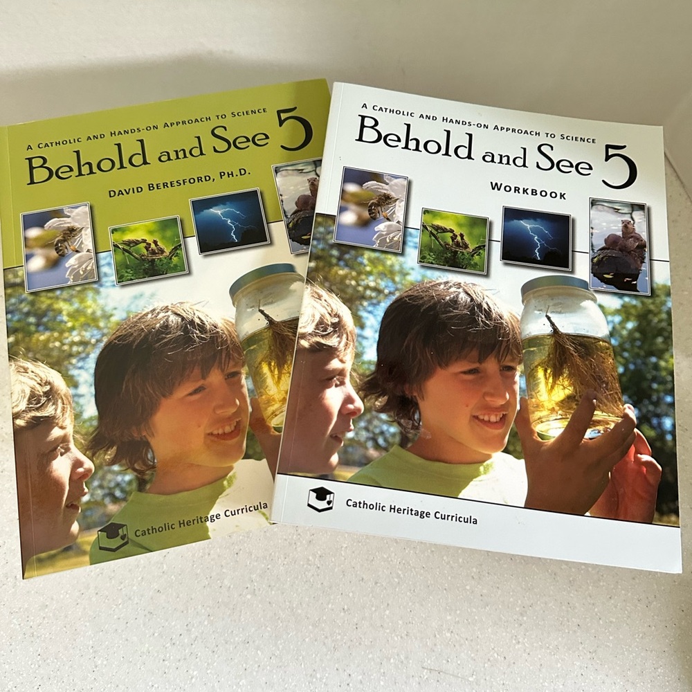 Behold and See 5 Science Textbook & Workbook Set Catholic Heritage Curricula